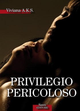 Privilegio pericoloso - Santi Editore